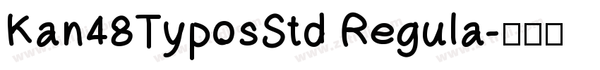 Kan48TyposStd Regula字体转换